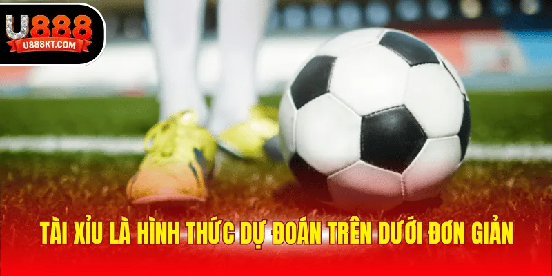 Tài xỉu là hình thức dự đoán trên dưới đơn giản